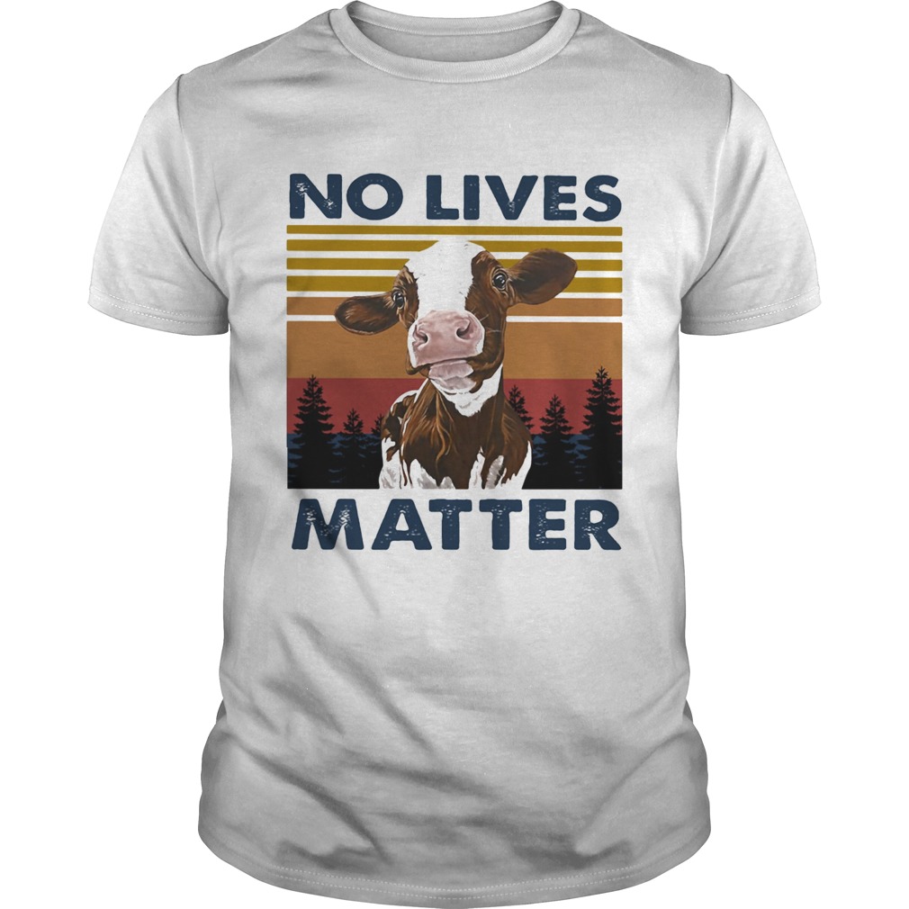 No Lives Matter Cow Vintage Retro shirt