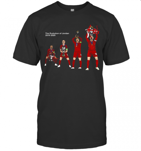 The Evolution Of Jordan 2019 2020 Liverpool Fc Champions T-Shirt