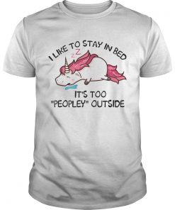 Unicorn i like to stay in bed its too peopley outside  Unisex