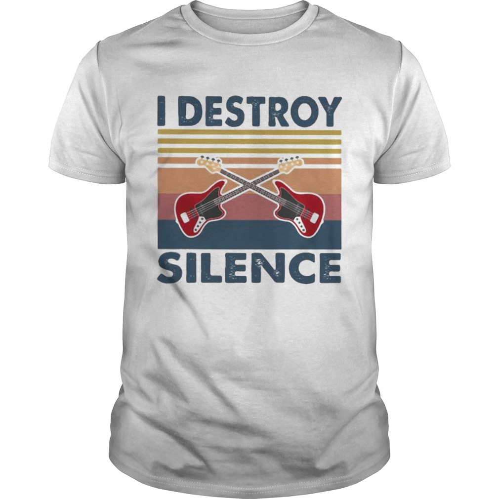 Bass Guitar I Destroy Silence Vintage Retro shirt