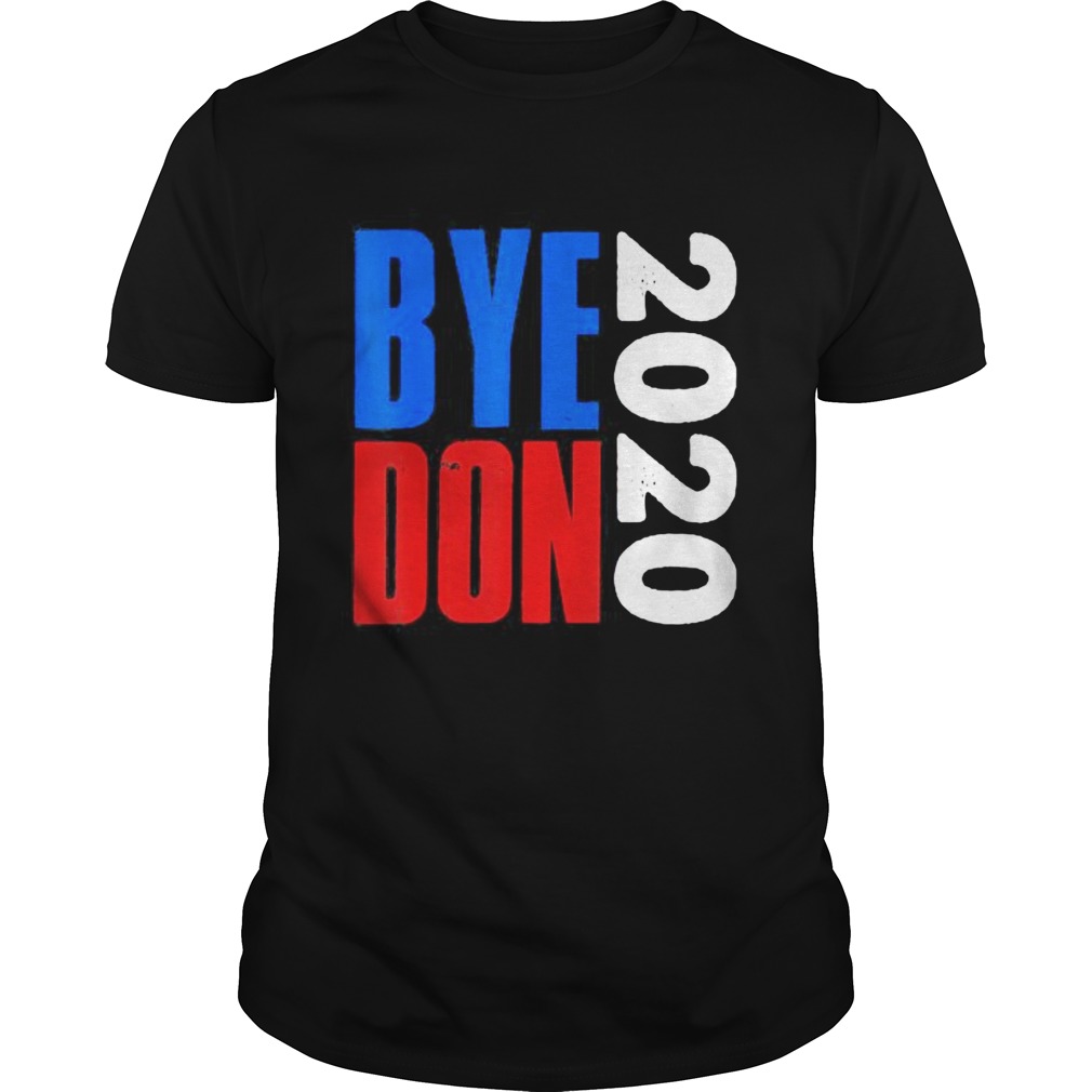 Byedon joe biden 2020 shirt