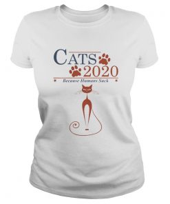 Cats 2020 Because Humans Suck  Classic Ladies