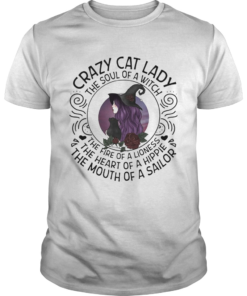 Crazy Cat Lady The Soul Of A Witch The Fire Of A Lioness The Heart Of A Hippie The Mouth Of A Sailo Unisex