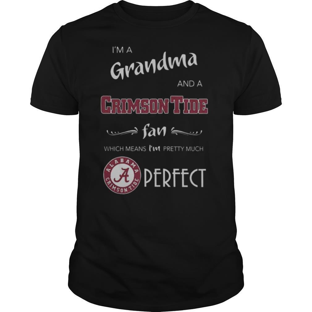 Derfect I’m A Grandma And A Alabama Crimson Tide Fan shirt