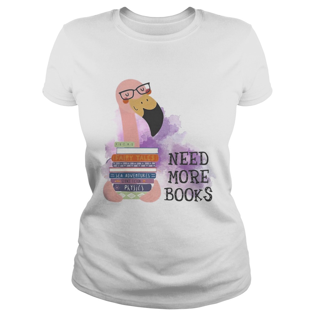 Flamingo need more books Classic Ladies