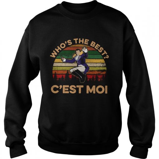Hamilton Whos The Best Cest Moi Vintage  Sweatshirt