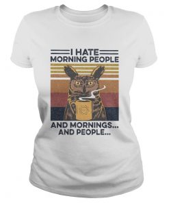I Hate Morning People And Mornings And People  Classic Ladies