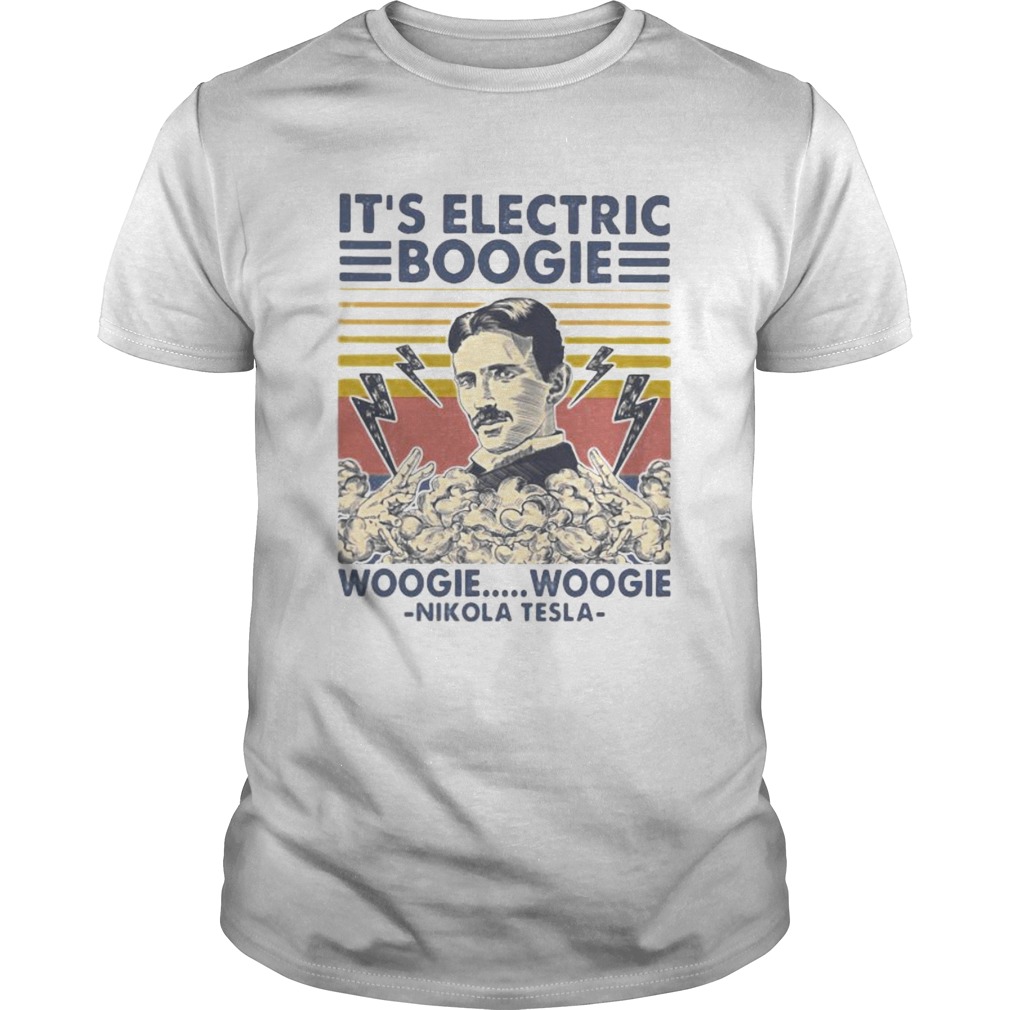 Its electric boogie woogie woogie Nikola Tesla vintage retro shirt