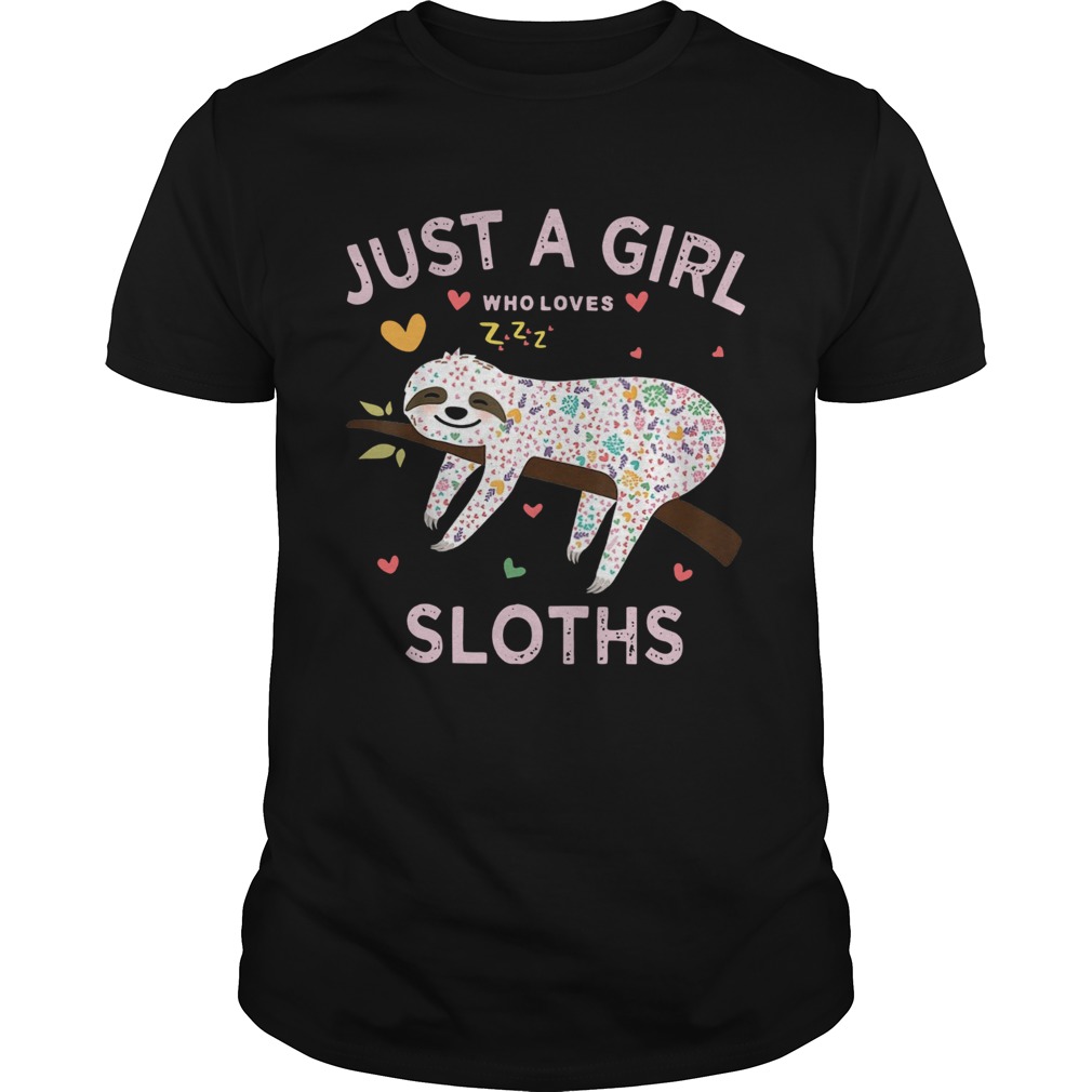 Just A Girl Who Love Sloths shirt