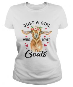 Just A Girl Who Loves Goats  Classic Ladies