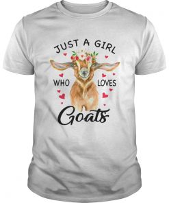 Just A Girl Who Loves Goats  Unisex