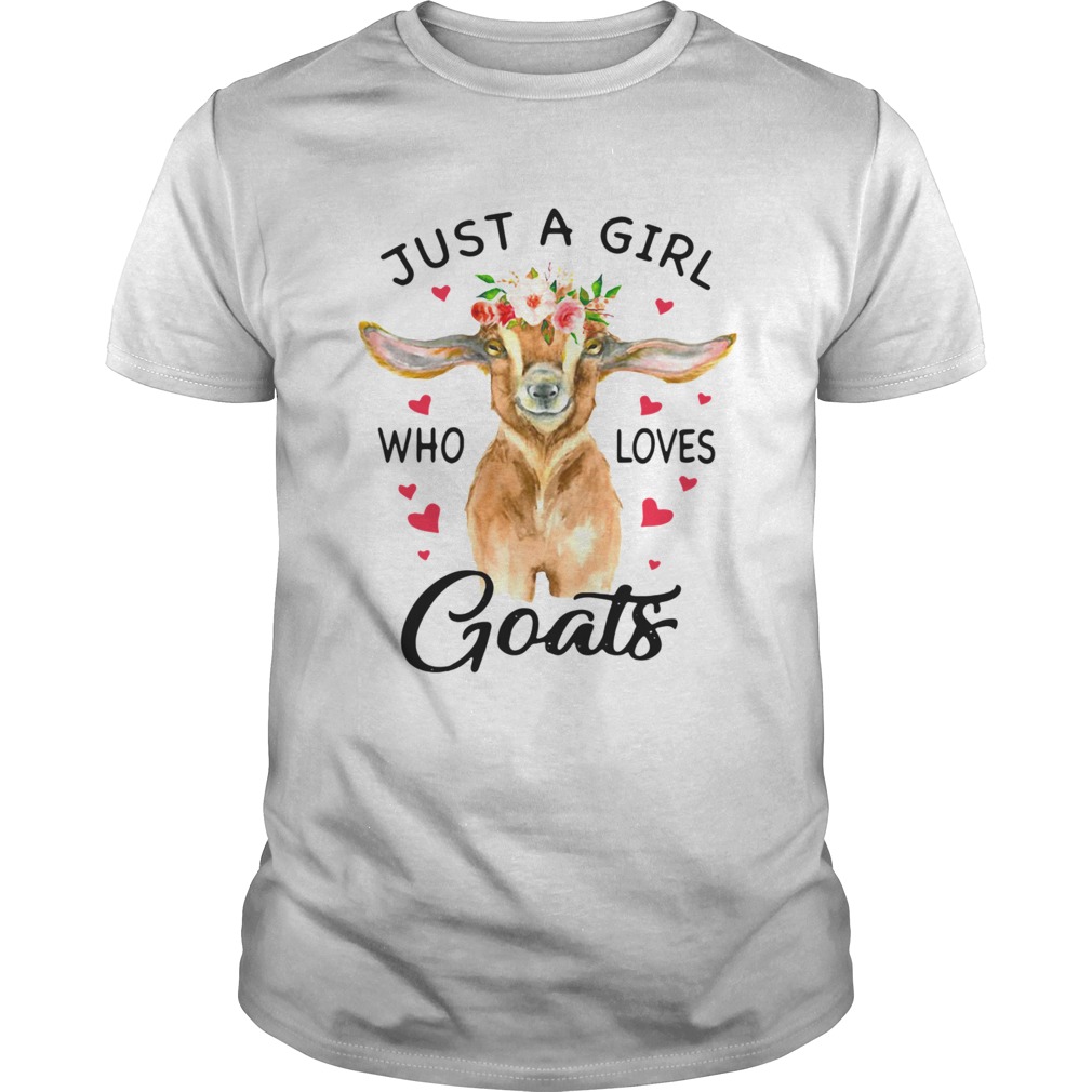 Just A Girl Who Loves Goats shirt