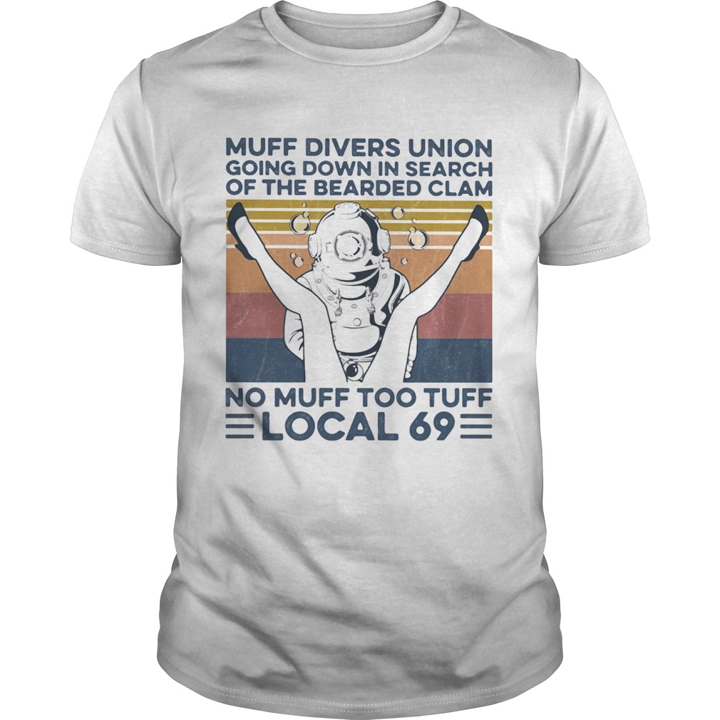 Muff Divers Union Going Down In Search Of The Bearded Clam No Muff Too Tuff Local 69 Vintage Retro