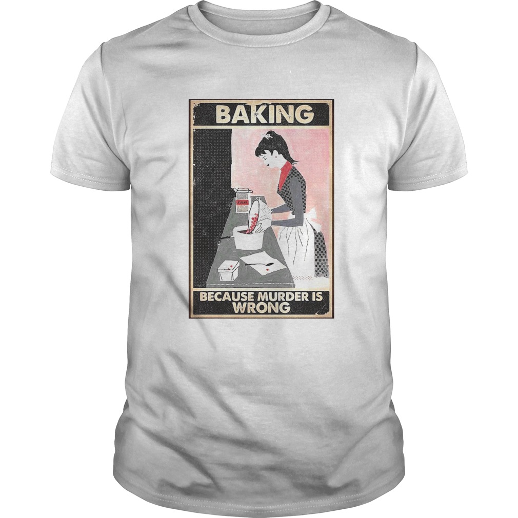 Murder Is Wrong Baking Vertical Poster shirt