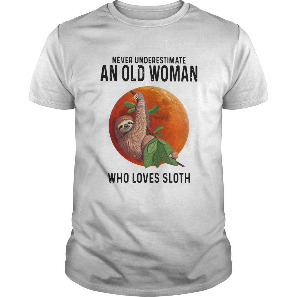 Never Underestimate An Old Woman Who Loves Sloth Sunset shirt