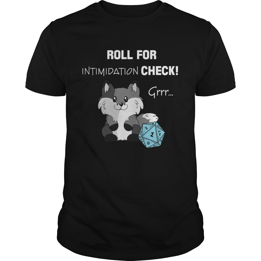 Roll For Intimidation Check DD shirt