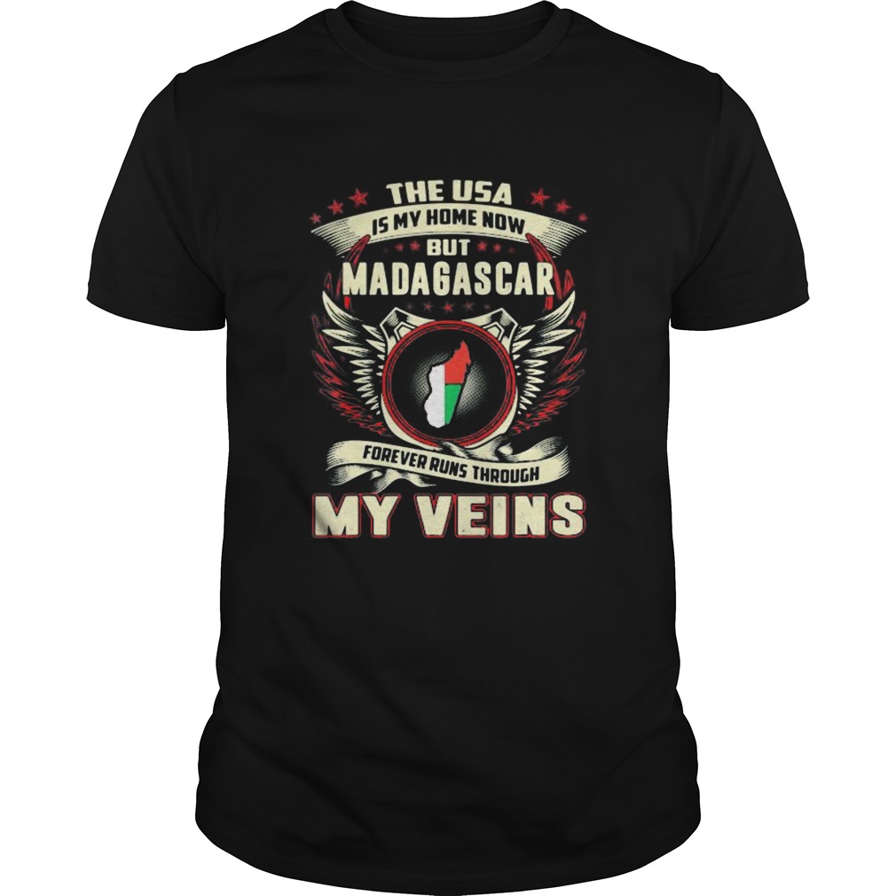 The USA Is My Home Now But Madagascar Forever Runs Through My Veins Map shirt
