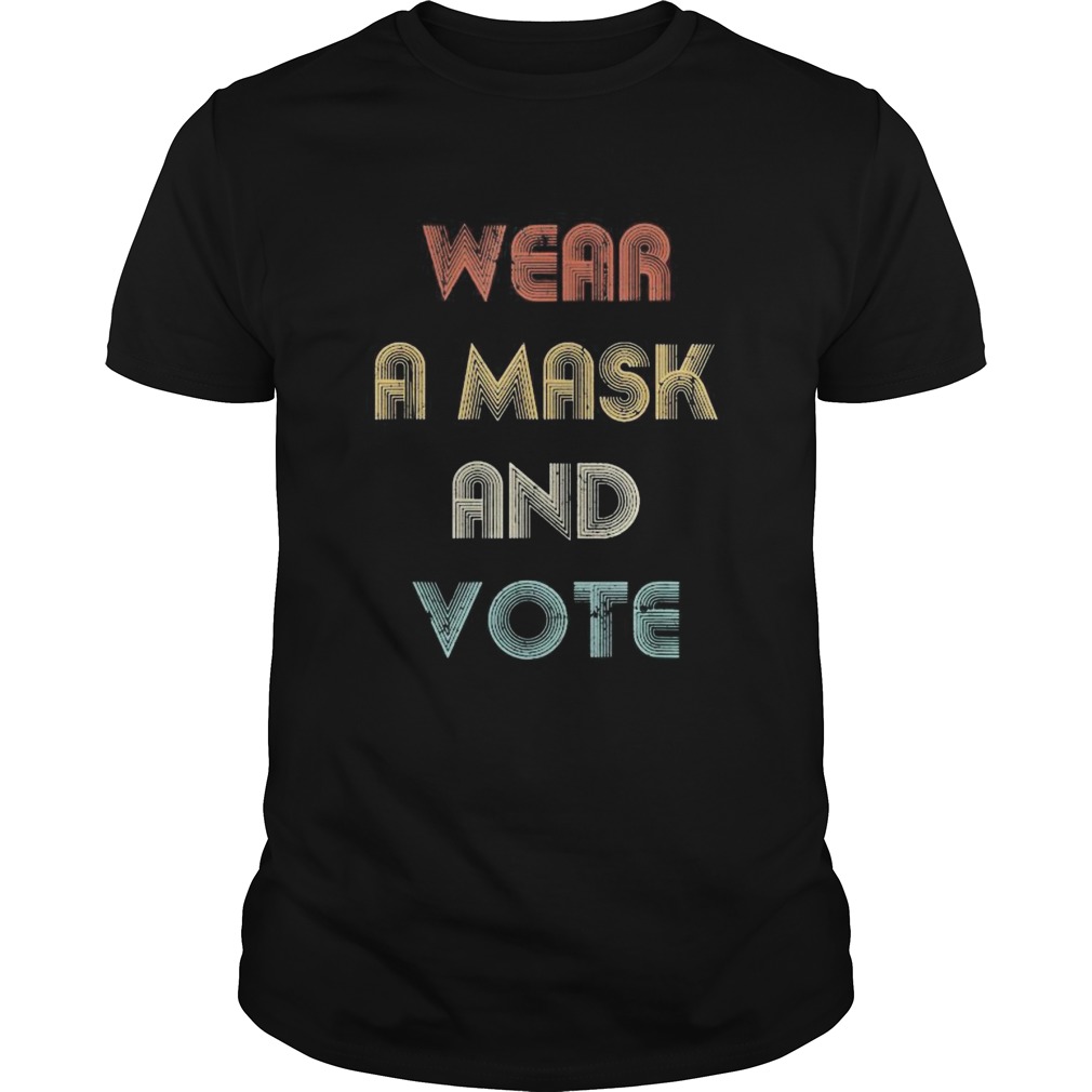 Wear a mask and vote vintage shirt