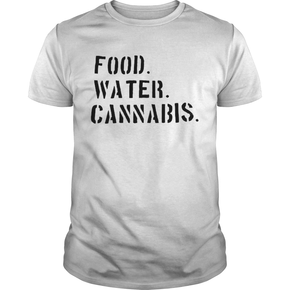 food water cannabis shirt