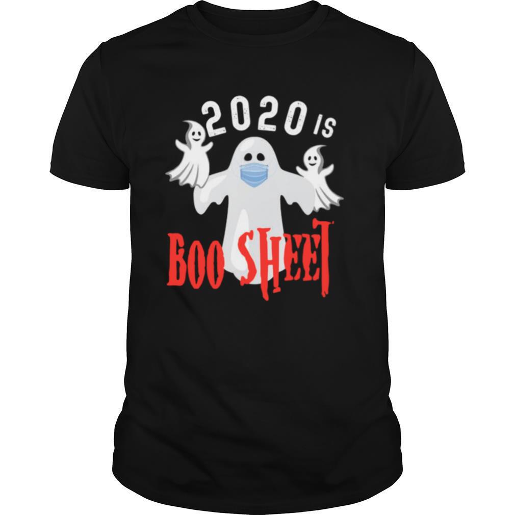 2020 Is Boo Sheet Funny Last Minute Halloween Costume shirt