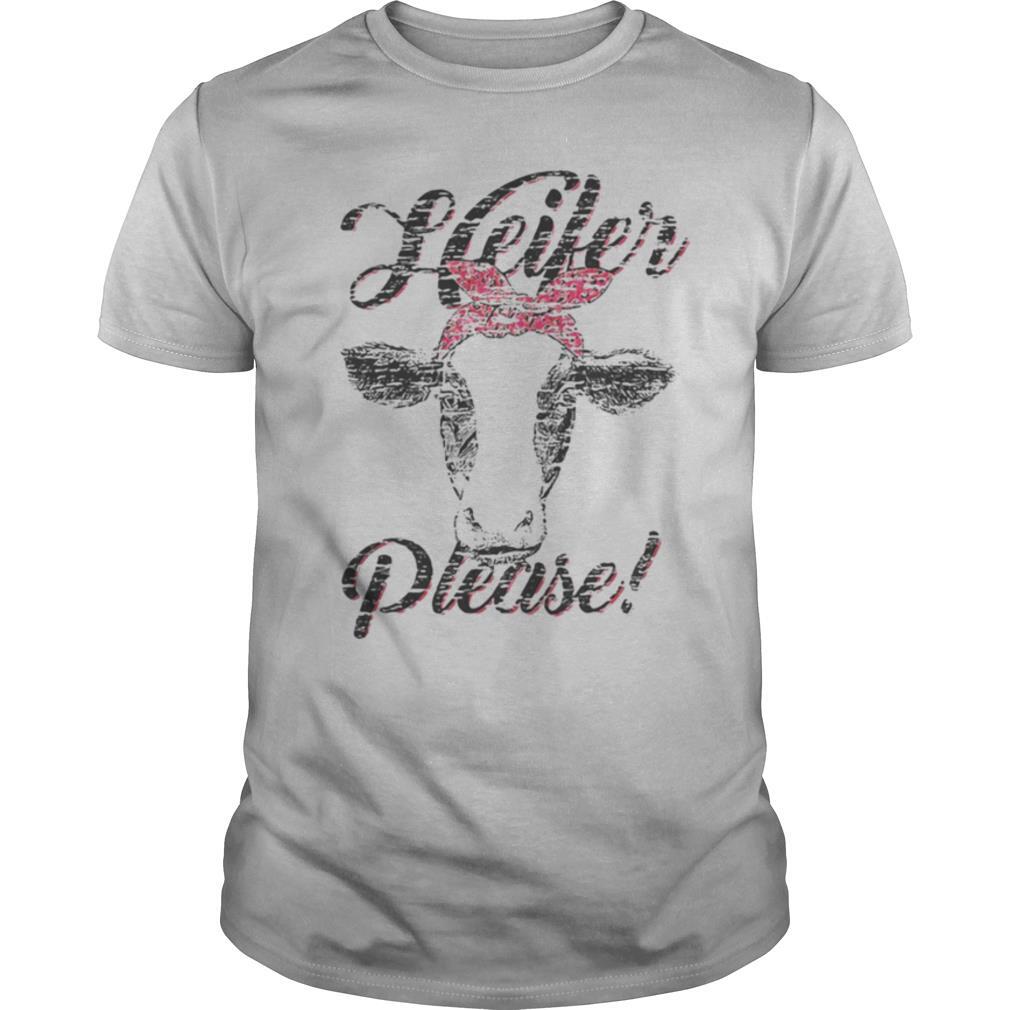 Cow heifer please shirt