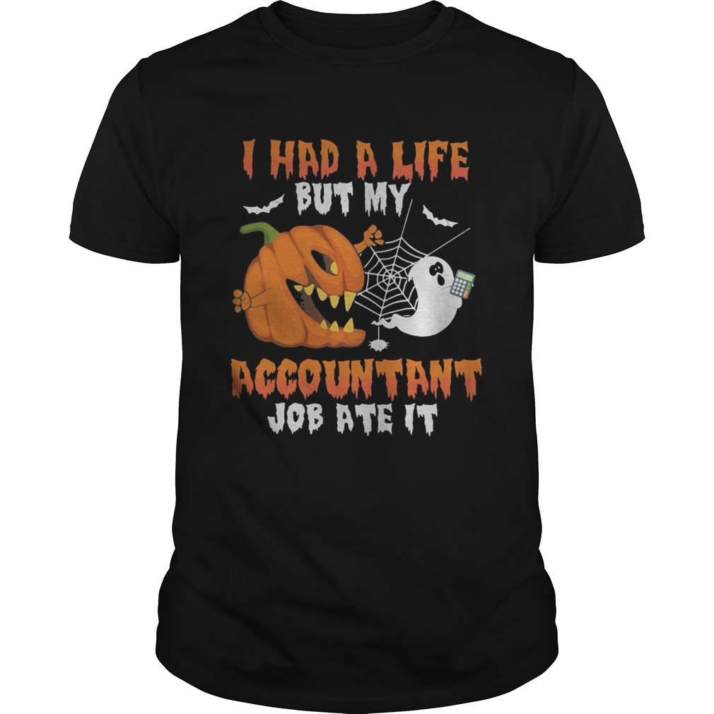 Halloween i had a life but my accountant job ate it shirt