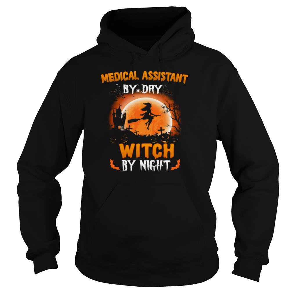 Medical Assistant By Dry Witch By Night Halloween shirt