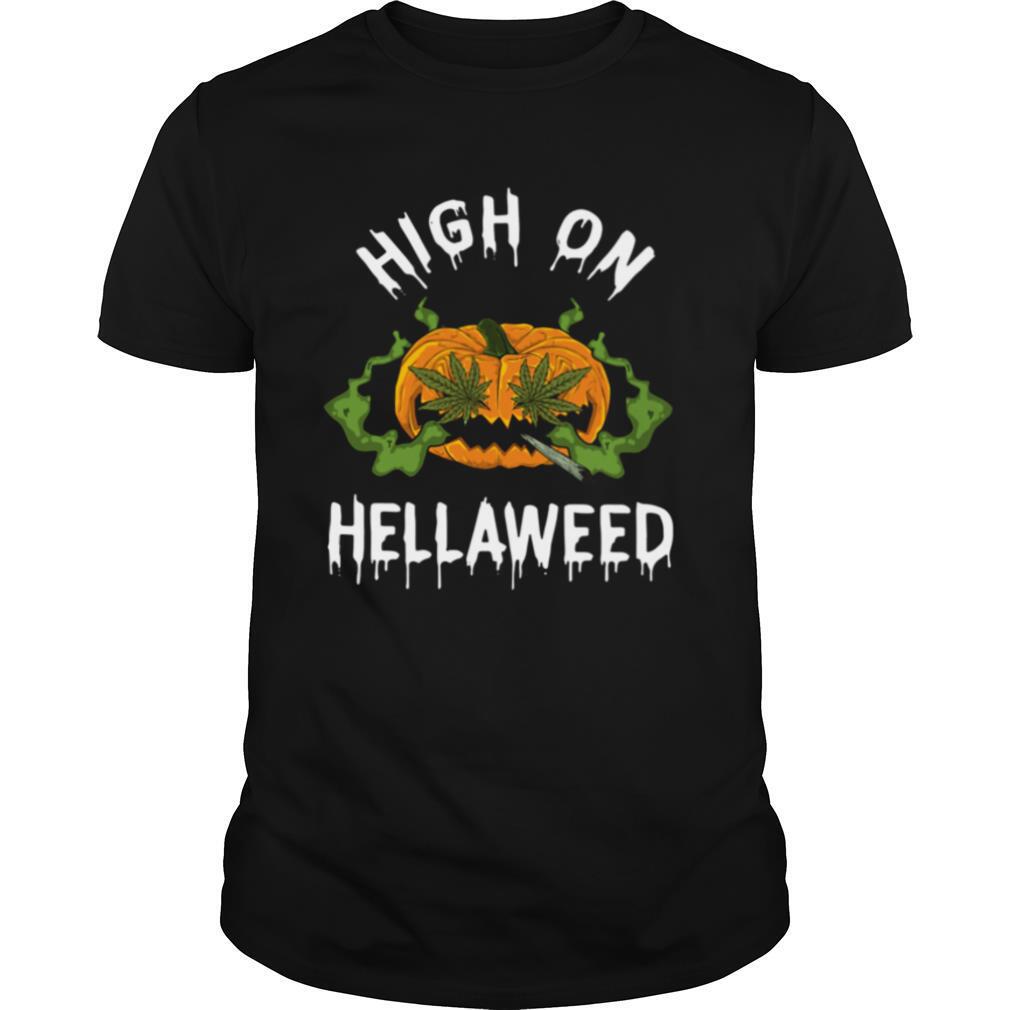 Pumpkin Weed High On Hellaweed Halloween shirt