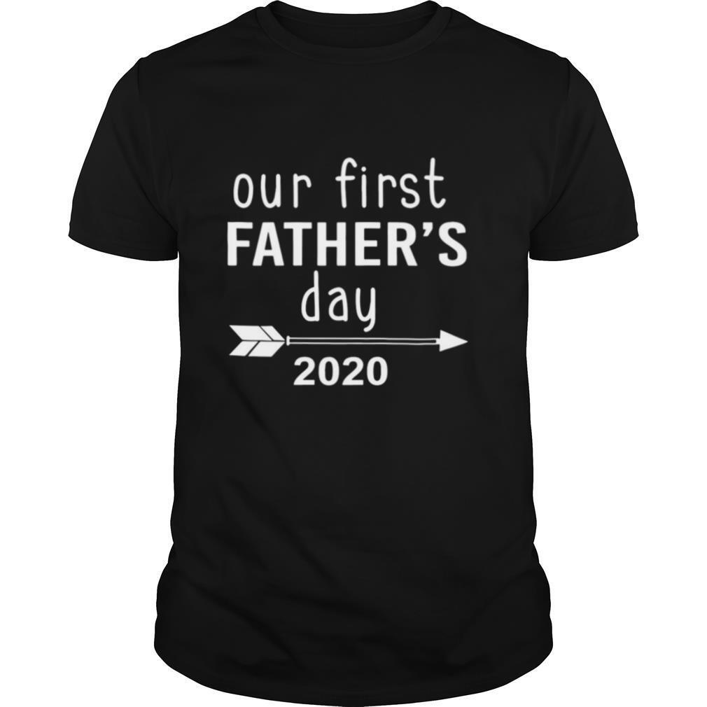 Vintage Our First Fathers Day 2020 shirt