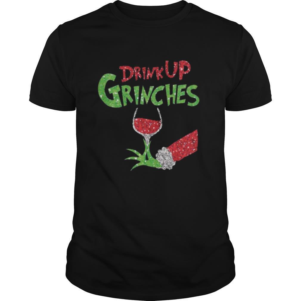 Drink Up Grinches Christmas shirt