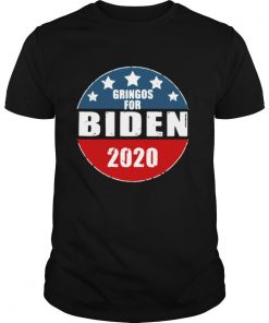Gringos For Biden 2020 shirt