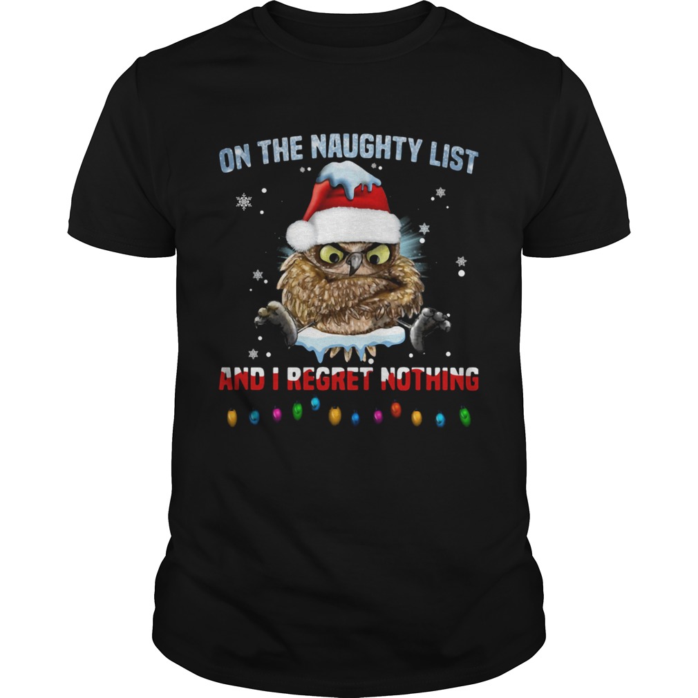 Owl On The Naughty List And I Regret Nothing Christmas Shirt 5Owl On The Naughty List And I Regret