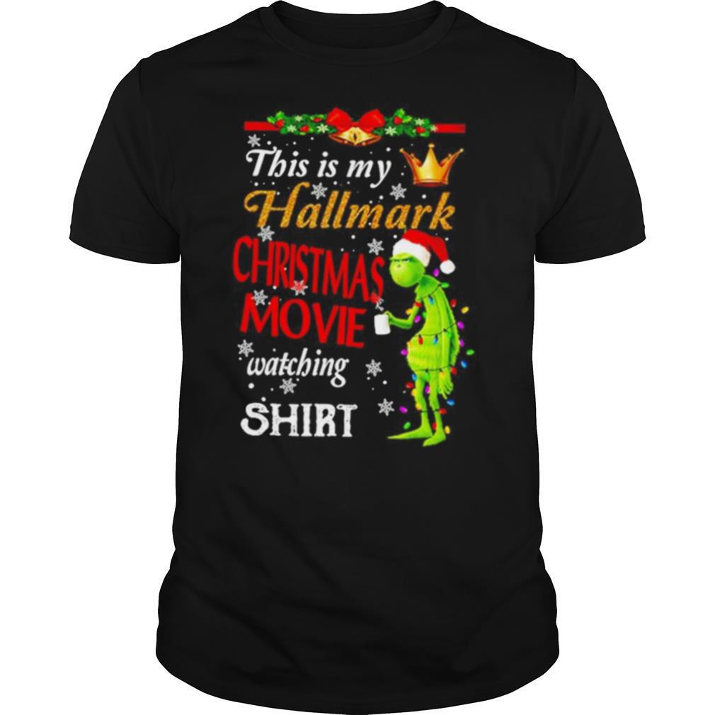 The Grinch This Is My Hallmark Christmas Movie Watching shirt