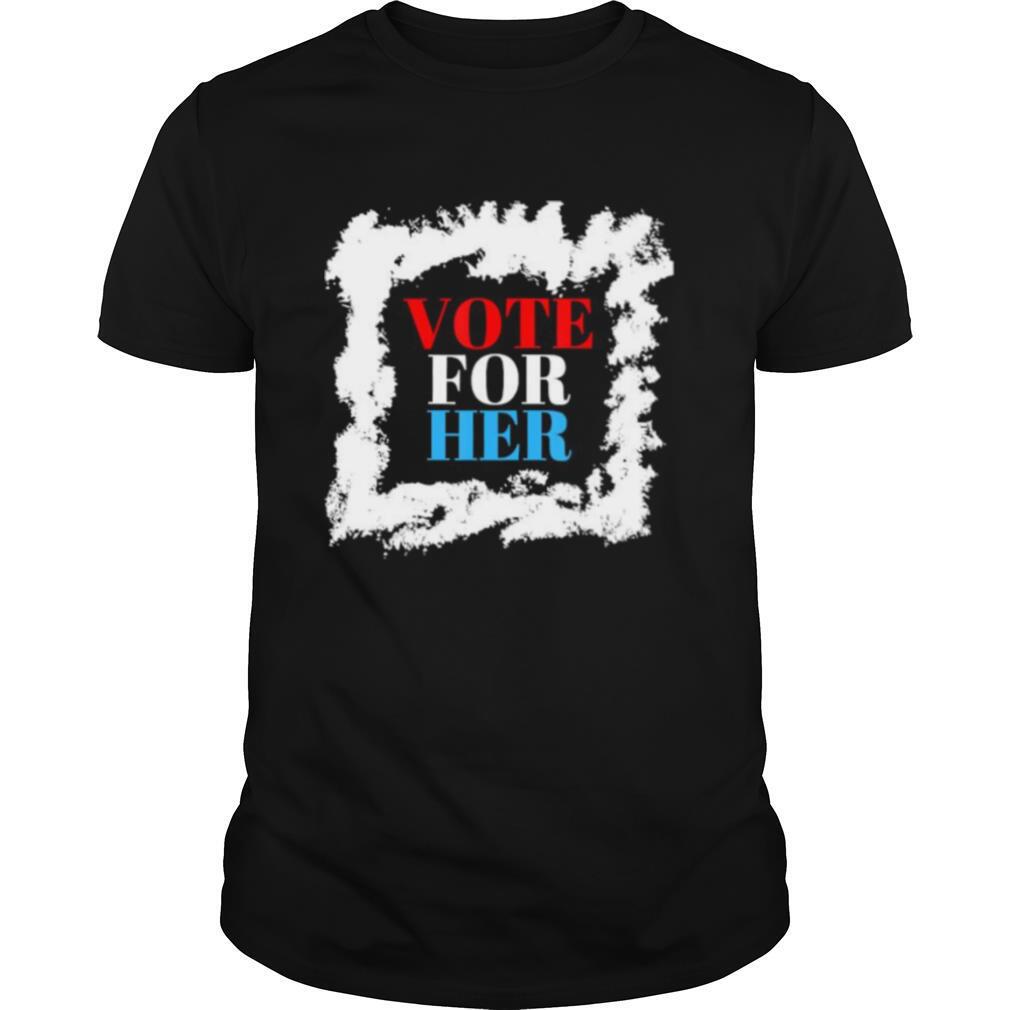 Vote for her political election 2020 shirt