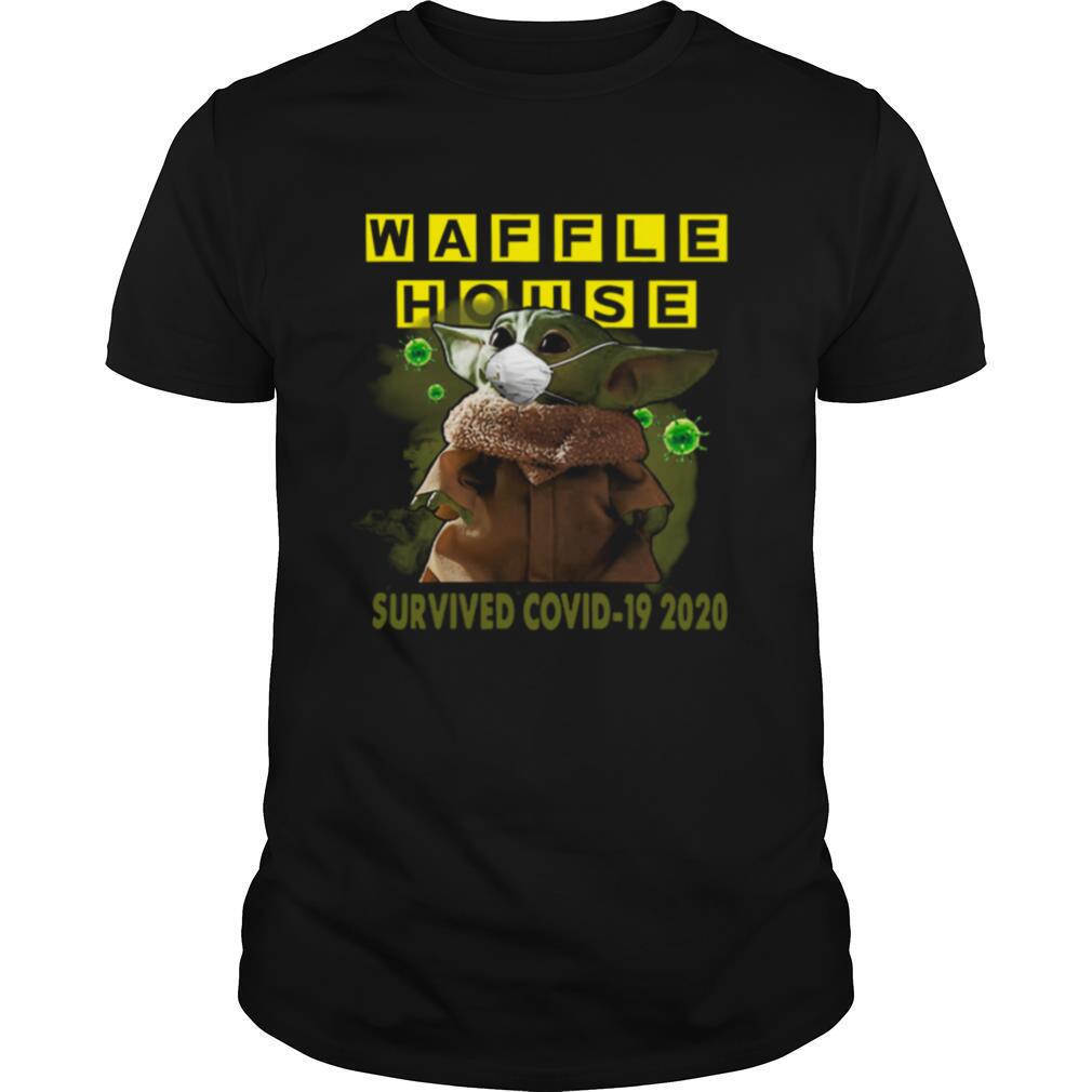 Wars Baby Yoda Waffle House Survived Covid 19 2020 shirt