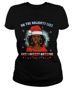 Black Girl On The Naughty List And I Regret Nothing Christmas  Classic Ladies