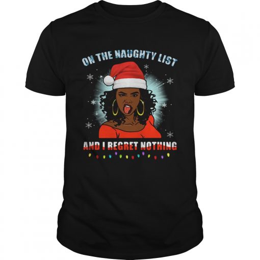 Black Girl On The Naughty List And I Regret Nothing Christmas  Unisex