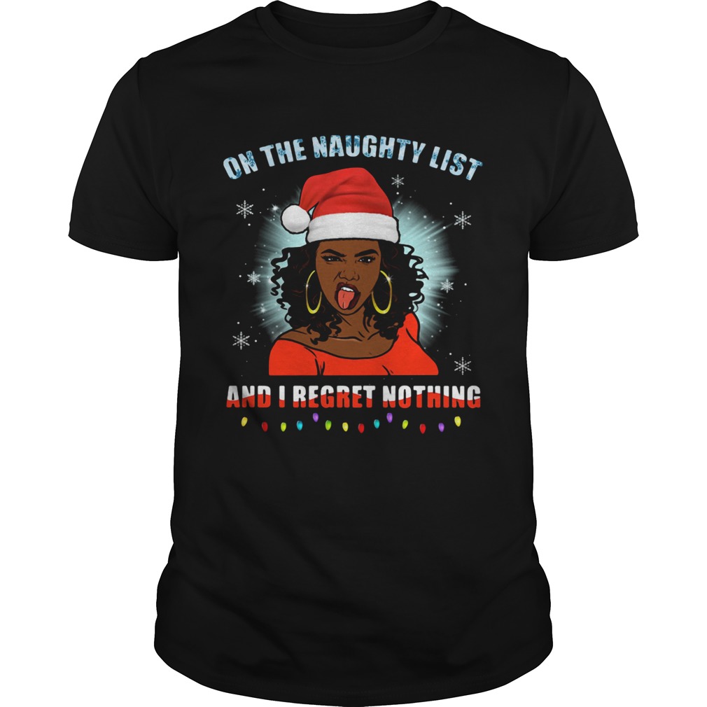Black Girl On The Naughty List And I Regret Nothing Christmas shirt