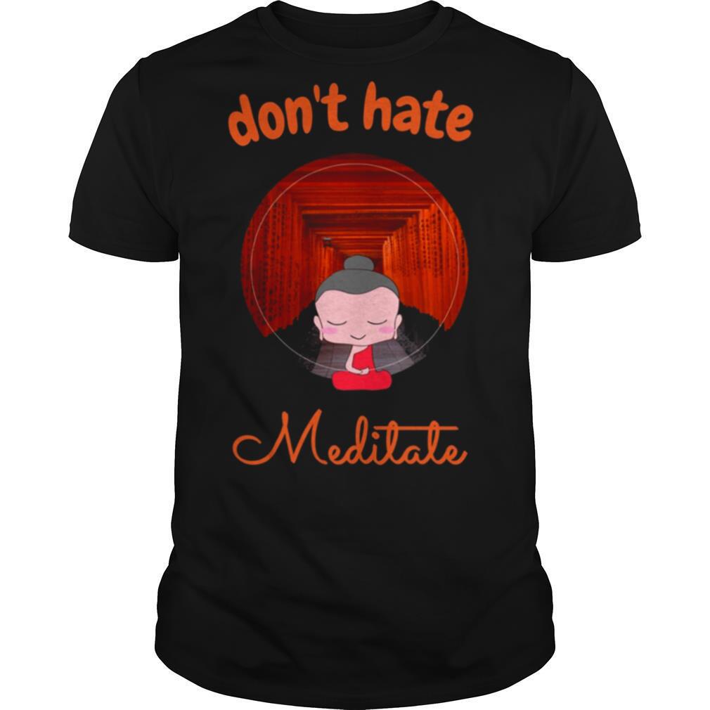 Don’t Hate Meditate Yoga shirt