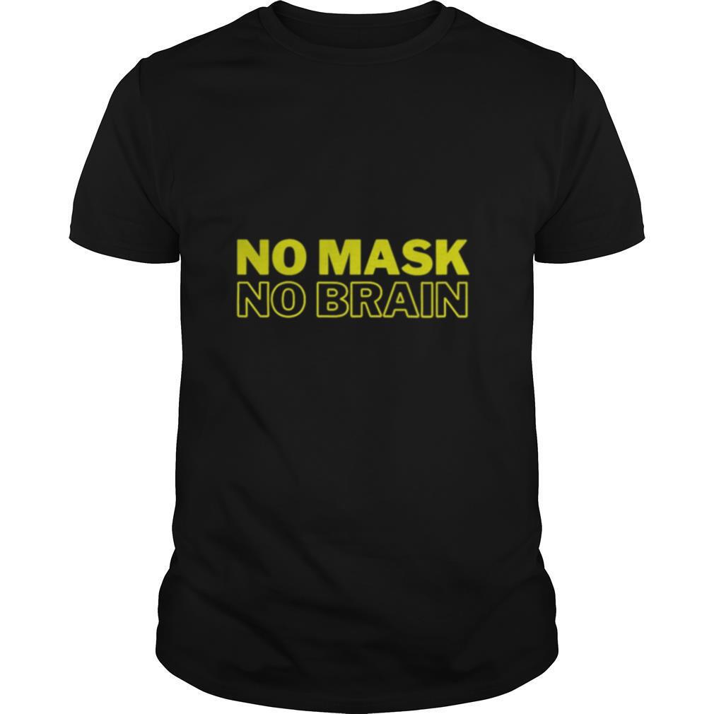 No Mask No Brain Yellow shirt