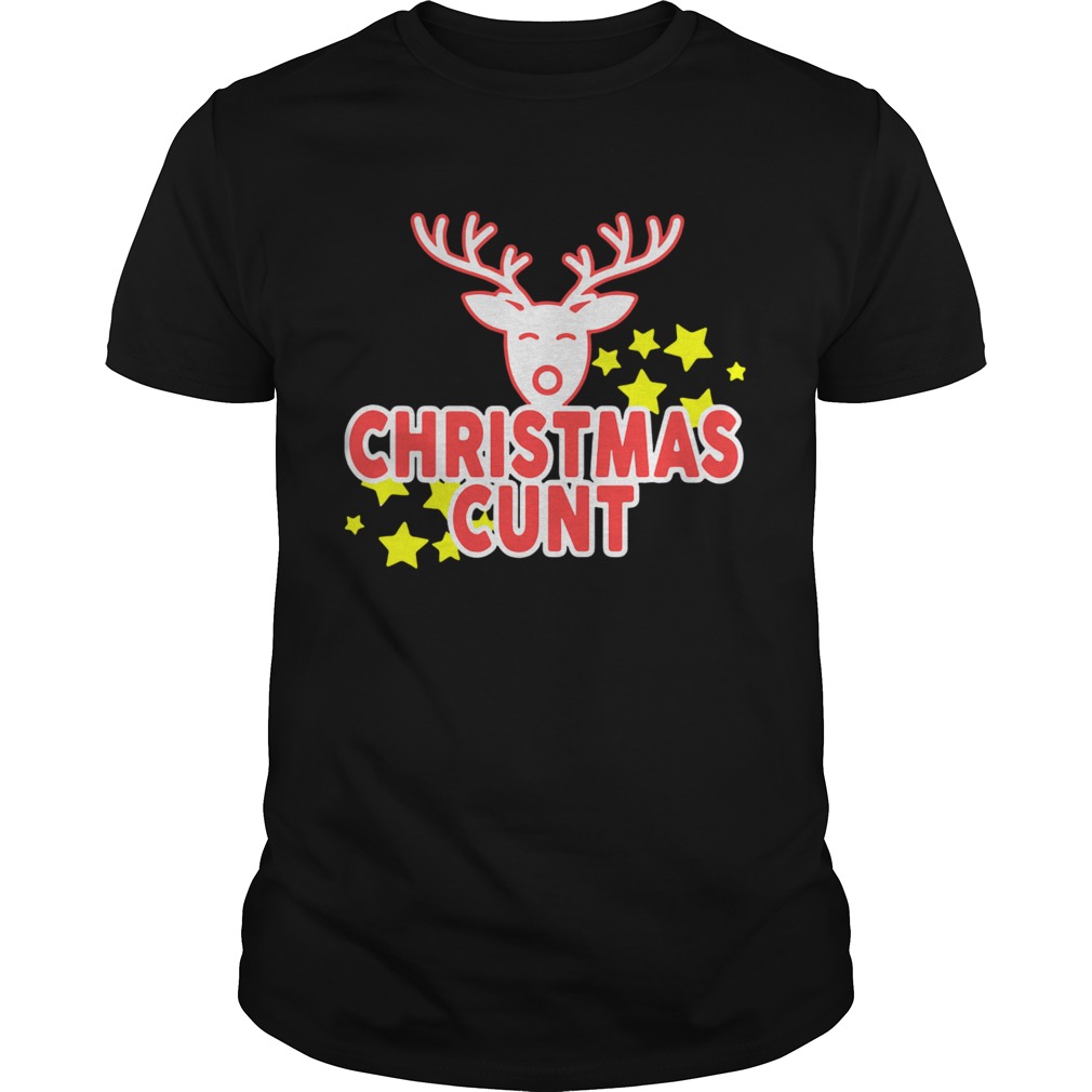 Reindeer Christmas Cunt shirt