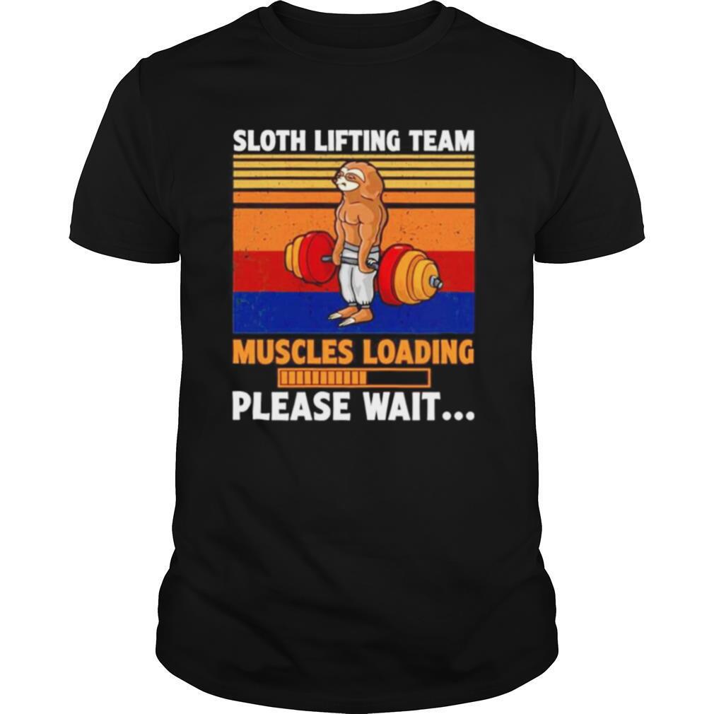 Sloth lifting team muscles loading please wait vintage shirt