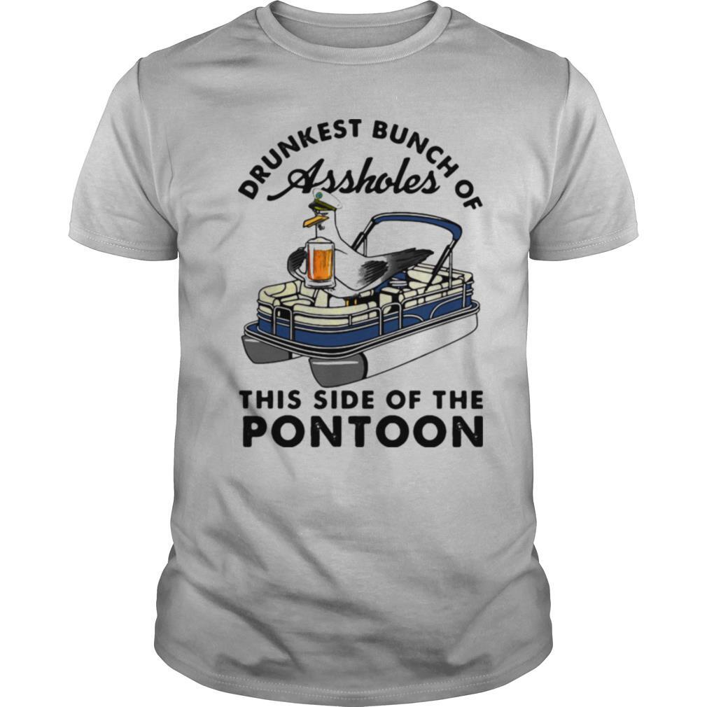 Drunkest Bunch Of Assholes This Side Of The Pontoon Boat Albatross shirt