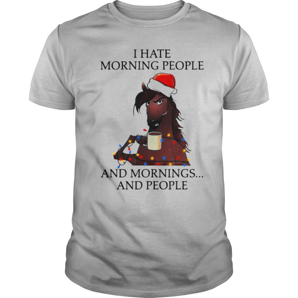 I Hate Morning People And Morning And People shirt