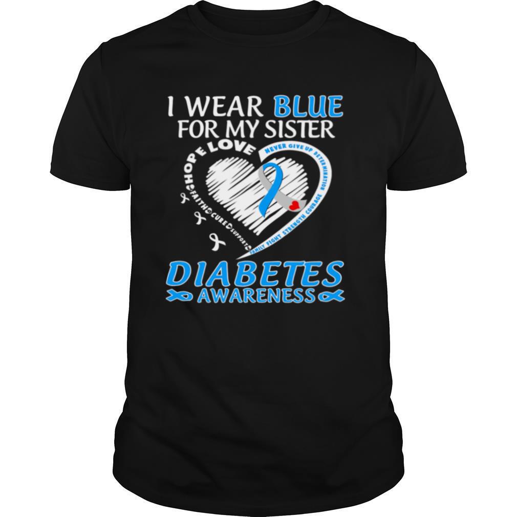 I Wear Blue For My Sister Diabetes Awareness shirt