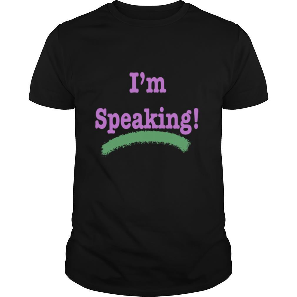 Im Speaking Kamala Harris President Election shirt