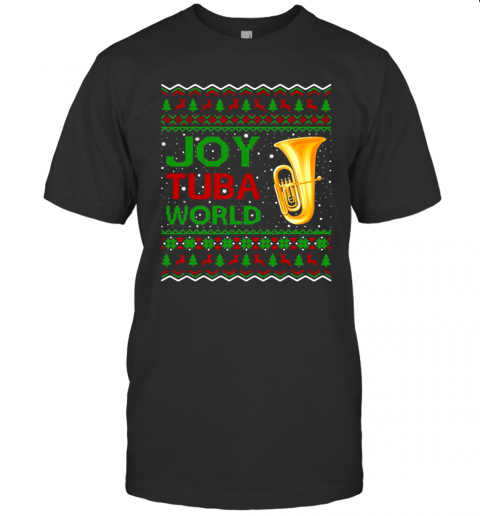 Joy Tuba World Music Lover Xmas Gift Ugly Tuba Christmas T-Shirt