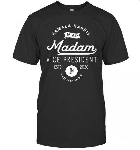 Kamala Harris Mvp Madam Vice President Biden Harris 2020 T-Shirt