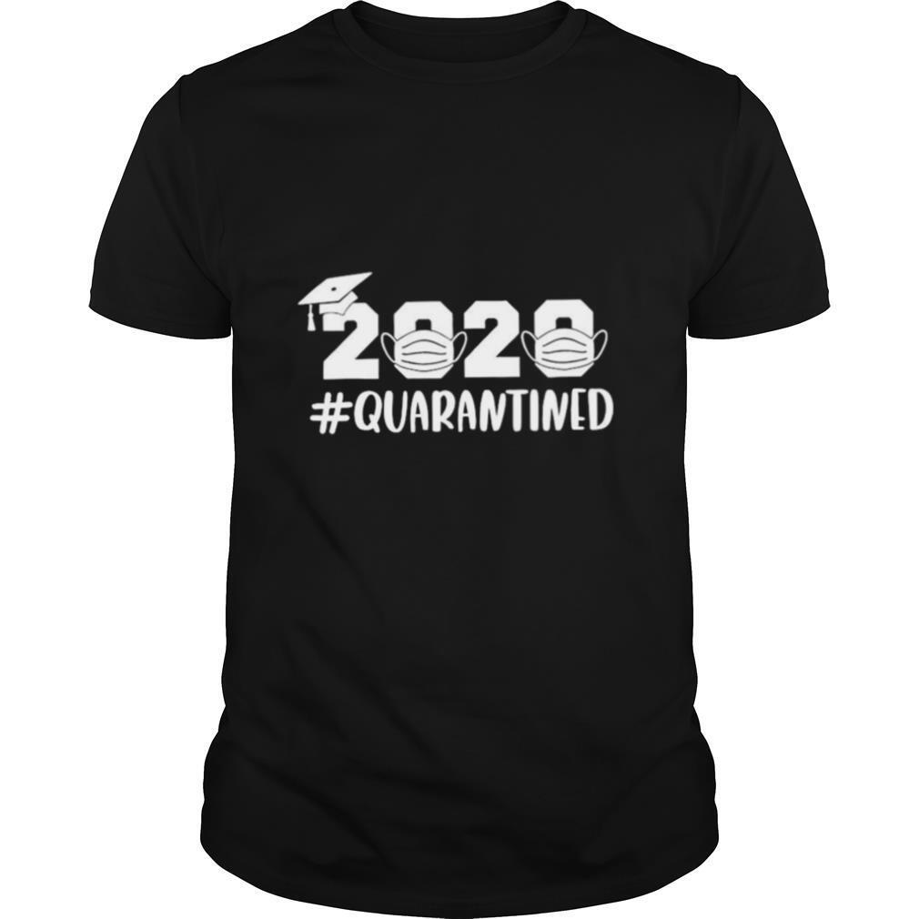 Quarantine 2020 Graduate Graduate Class of 2020 shirt