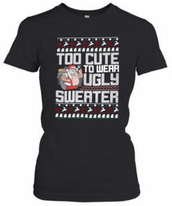 Santa Claus Too To Wear Ugly Christmas T-Shirt Classic Women's T-shirt
